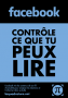 documentation:gafam:facebook_controle_ce_que_tu_peux_lire.png